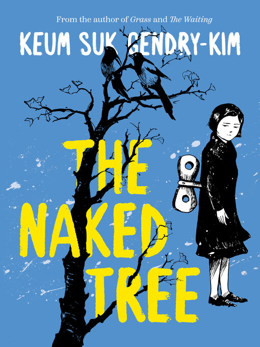 Title details for The Naked Tree by Keum Suk Gendry-Kim - Available